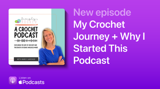 From Hobby to Business: My Crochet Journey & Podcast Story